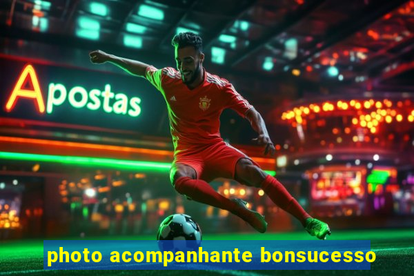 photo acompanhante bonsucesso